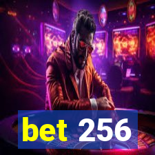 bet 256